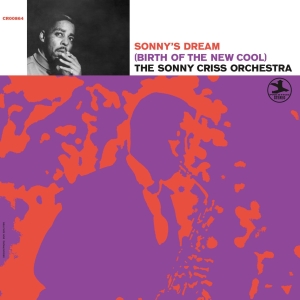 The Sonny Criss Orchestra - Sonny's Dream (Birth Of The New Coo in der Gruppe VINYL / Nyheter / Jazz bei Bengans Skivbutik AB (5644022)