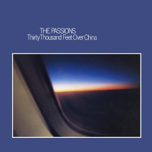 The Passions - Thirty Thousand Feet Over China in der Gruppe UNSERE TIPPS / Freitagsveröffentlichungen / 2025-11-07 bei Bengans Skivbutik AB (5644179)