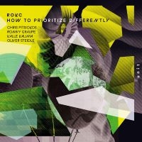 Rokc - How To Prioritize Differently in der Gruppe CD / Kommande / Jazz bei Bengans Skivbutik AB (5644335)