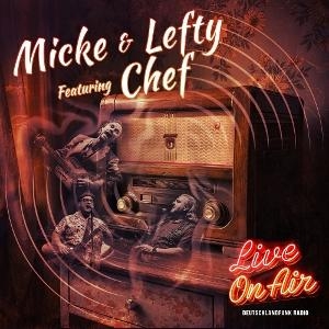 Micke & Lefty Feat. Chef - Live On Air in der Gruppe CD / Pop-Rock bei Bengans Skivbutik AB (5644476)