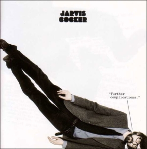 Jarvis Cocker - Further Complications (Black Vinyl + Maxisingle) in der Gruppe VINYL / Pop-Rock bei Bengans Skivbutik AB (5644479)