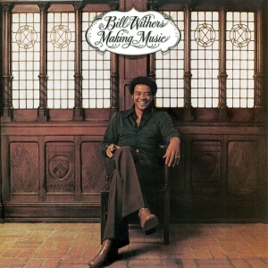 Bill Withers - Making Music in der Gruppe UNSERE TIPPS / Freitagsveröffentlichungen / 2025-11-14 bei Bengans Skivbutik AB (5644489)