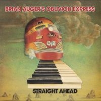 Brian Auger's Oblivion Express - Straight Ahead in der Gruppe UNSERE TIPPS / Freitagsveröffentlichungen / 2025-11-07 bei Bengans Skivbutik AB (5644536)