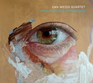Dan Weiss Quartet - Unclassified Affections in der Gruppe CD / Jazz bei Bengans Skivbutik AB (5644599)