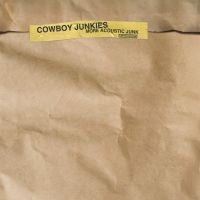 Cowboy Junkies - More Acoustic Junk (Re-Issue) in der Gruppe UNSERE TIPPS / Freitagsveröffentlichungen / 2025-10-24 bei Bengans Skivbutik AB (5644644)