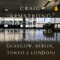 Armstrong Craig - Nocturnes Remodelled (Digipack) in der Gruppe CD / Kommande / Pop-Rock bei Bengans Skivbutik AB (5644684)