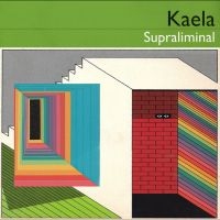 Kaela - Supraliminal in der Gruppe UNSERE TIPPS / Freitagsveröffentlichungen / 2025-10-31 bei Bengans Skivbutik AB (5644876)
