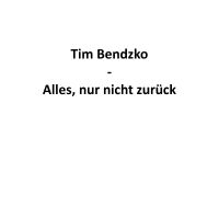 Bendzko Tim - Alles, Nur Nicht Zurück in der Gruppe CD / Kommande / Pop-Rock bei Bengans Skivbutik AB (5644905)