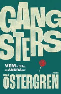 Klas Östergren - Gangsters in der Gruppe Taschenbücher bei Bengans Skivbutik AB (5644928)