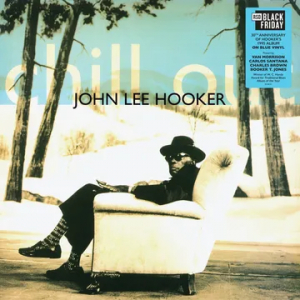 John Lee Hooker - Chill Out (Rsd Black Friday Blue Vinyl) Rsd Bf in der Gruppe UNSERE TIPPS / Record Store Day / RSD BF 2025 bei Bengans Skivbutik AB (5644945)
