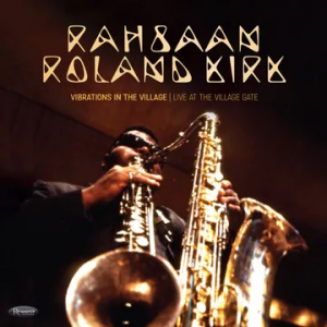 Rahsaan Roland Kirk - Vibrations In The Village: Live At The Village Gate (180G/2Lp)  Rsd Bf in der Gruppe UNSERE TIPPS / Record Store Day / RSD BF 2025 bei Bengans Skivbutik AB (5645058)
