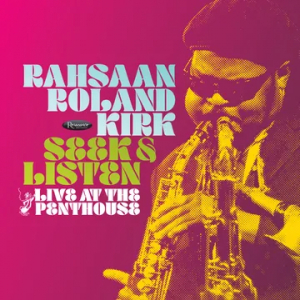 Rahsaan Roland Kirk - Seek & Listen: Live At The Penthouse (2Lp)  Rsd Bf in der Gruppe UNSERE TIPPS / Record Store Day / RSD BF 2025 bei Bengans Skivbutik AB (5645059)