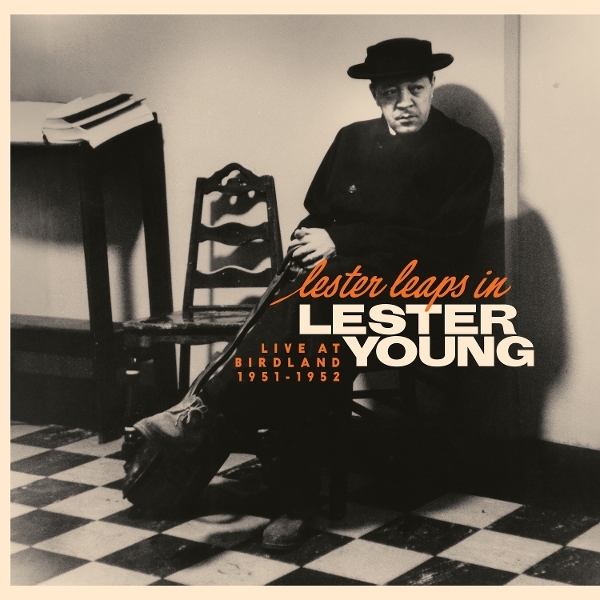 Lester Young - Lester Leaps In: Live At Birdland 1951-195 in der Gruppe VINYL / Jazz bei Bengans Skivbutik AB (5645108)
