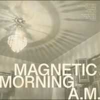 Magnetic Morning - A.M. (Bone White Vinyl) in der Gruppe VINYL / Kommande / Pop-Rock bei Bengans Skivbutik AB (5645244)