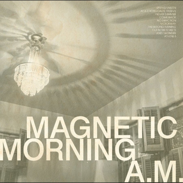 Magnetic Morning - A.M. (Bone White Vinyl) in der Gruppe UNSERE TIPPS / Freitagsveröffentlichungen / 2025-11-28 bei Bengans Skivbutik AB (5645244)