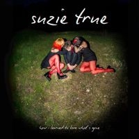 Suzie True - How I Learned To Love What's Gone ( in der Gruppe VINYL / Kommande / Pop-Rock bei Bengans Skivbutik AB (5645246)