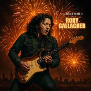 Gallagher Rory - Rock N Roots Of The (Clear Vinyl Lp in der Gruppe UNSERE TIPPS / Freitagsveröffentlichungen / 2025-12-19 bei Bengans Skivbutik AB (5645563)