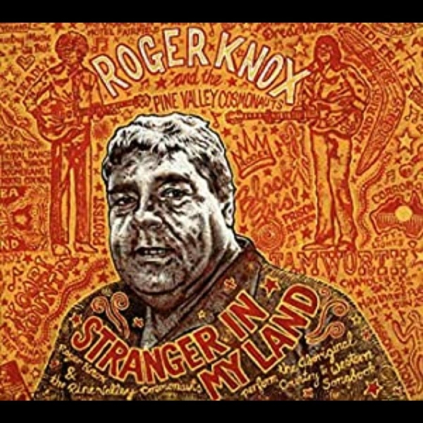 Knox Roger & The Pine Valley Cosmo - Stranger In My Land in der Gruppe CD / Bestseller bei Bengans Skivbutik AB (564557)