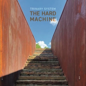 Trinary System - The Hard Machine in der Gruppe UNSERE TIPPS / Freitagsveröffentlichungen / 2025-11-07 bei Bengans Skivbutik AB (5645847)