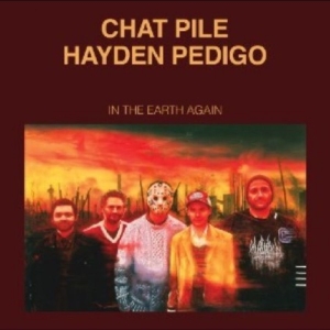 Chat Pile/Hayden Pedigo - In The Earth Again in der Gruppe UNSERE TIPPS / Freitagsveröffentlichungen / 2025-10-31 bei Bengans Skivbutik AB (5645883)