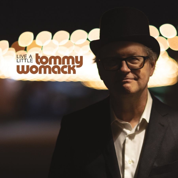Womack Tommy - Live A Little in der Gruppe UNSERE TIPPS / Freitagsveröffentlichungen / 2025-12-05 bei Bengans Skivbutik AB (5646119)