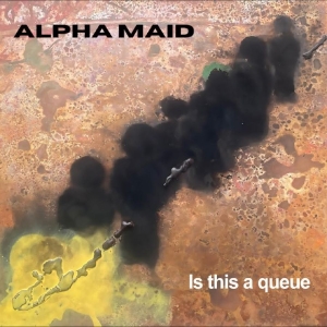 Alpha Maid - Is This A Queue in der Gruppe VINYL / Kommande / Pop-Rock bei Bengans Skivbutik AB (5646159)
