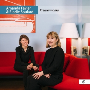 Amanda Favier & Elodie Soulard - Kreislermania in der Gruppe UNSERE TIPPS / Freitagsveröffentlichungen / 2025-11-07 bei Bengans Skivbutik AB (5646247)
