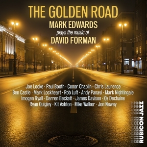 Mark Edwards - The Golden Road - Mark Edwards Plays The Music Of David Forman in der Gruppe UNSERE TIPPS / Freitagsveröffentlichungen / 2025-11-21 bei Bengans Skivbutik AB (5646253)