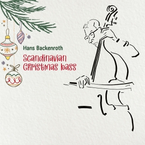 Hans Backenroth - Scandinavian Christmas Bass in der Gruppe CD / Kommande / Julmusik bei Bengans Skivbutik AB (5646286)