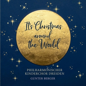 Philharmonischer Kinderchor Dresden - It's Christmas - Around The World in der Gruppe UNSERE TIPPS / Freitagsveröffentlichungen / 2025-10-31 bei Bengans Skivbutik AB (5646585)