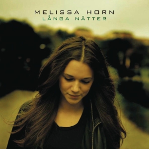 Melissa Horn - Långa Nätter (Vinyl) in der Gruppe UNSERE TIPPS / Am beliebtesten vinylklassiker bei Bengans Skivbutik AB (5646609)