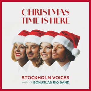Stockholm Voices & Bohuslän Big Band - Christmas Time Is Here (CD) in der Gruppe CD / Kommande / Julmusik bei Bengans Skivbutik AB (5646610)