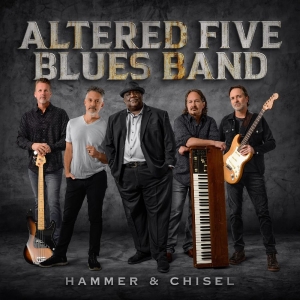 Altered Five Blues Band - Hammer & Chisel in der Gruppe VINYL / Kommande / Blues bei Bengans Skivbutik AB (5646622)