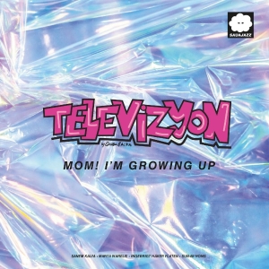 Televizyon - Mom! I'm Growing Up in der Gruppe UNSERE TIPPS / Freitagsveröffentlichungen / 2025-12-19 bei Bengans Skivbutik AB (5646706)