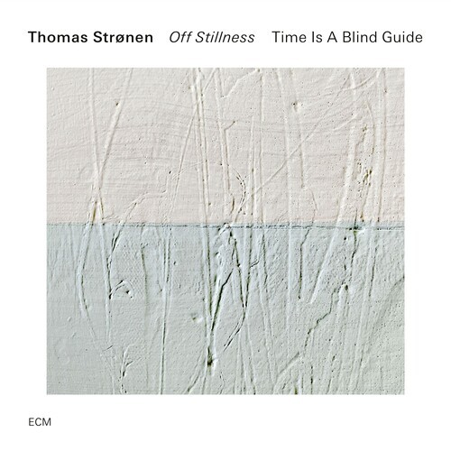 Thomas Strønen & Time Is A Blind Gu - Off Stillness in der Gruppe UNSERE TIPPS / Freitagsveröffentlichungen / 2025-12-05 bei Bengans Skivbutik AB (5646844)