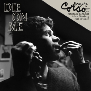 Gregory Corso - Die On Me (Ltd Clear Vinyl) in der Gruppe UNSERE TIPPS / Freitagsveröffentlichungen / 2025-11-07 bei Bengans Skivbutik AB (5646855)