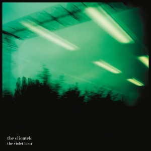 The Clientele - The Violet Hour in der Gruppe UNSERE TIPPS / Freitagsveröffentlichungen / 2025-11-07 bei Bengans Skivbutik AB (5646858)