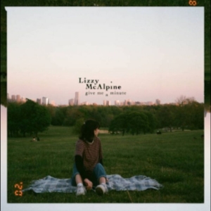 Lizzy Mcalpine - Give Me A Minute in der Gruppe UNSERE TIPPS / Startsida - Vinyl Nyheter & Kommande bei Bengans Skivbutik AB (5646981)