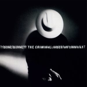 T Bone Burnett - The Criminal Under My Own Hat in der Gruppe UNSERE TIPPS / Freitagsveröffentlichungen / 2025-12-05 bei Bengans Skivbutik AB (5647213)
