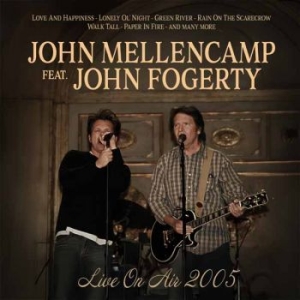 John Mellencamp Feat. John Fogerty - Live On Air 2005 in der Gruppe UNSERE TIPPS / Freitagsveröffentlichungen / 2025-12-19 bei Bengans Skivbutik AB (5647260)