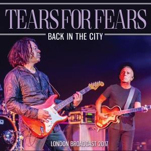 Tears For Fears - Back In The City in der Gruppe CD / Kommande / Pop-Rock bei Bengans Skivbutik AB (5647306)