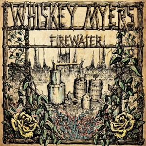 Whiskey Myers - Firewater - Remastered in der Gruppe VINYL / Kommande / Country bei Bengans Skivbutik AB (5647320)