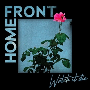 Home Front - Watch It Die in der Gruppe UNSERE TIPPS / Freitagsveröffentlichungen / 2025-11-14 bei Bengans Skivbutik AB (5647368)