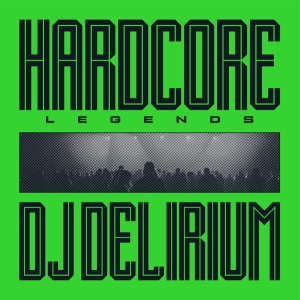 Dj Delirium - Hardcore Legends in der Gruppe VINYL / Kommande / Hårdrock bei Bengans Skivbutik AB (5647807)