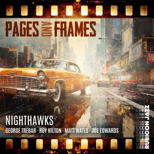 George Trebar & Nighthawks - Pages And Frames in der Gruppe CD / Kommande / Jazz bei Bengans Skivbutik AB (5647818)