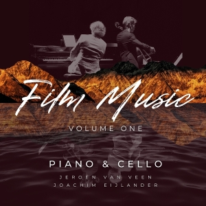 Jeroen Van Veen & Joachim Eijlander - Film Music, Volume One - Piano & Cello in der Gruppe CD / Kommande / Klassiskt bei Bengans Skivbutik AB (5647869)