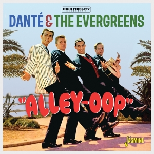 Danté And The Evergreens - Alley-Oop in der Gruppe CD / Pop-Rock bei Bengans Skivbutik AB (5647955)