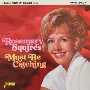 Rosemary Squires - Must Be Catching in der Gruppe UNSERE TIPPS / Freitagsveröffentlichungen / 2025-11-14 bei Bengans Skivbutik AB (5647961)