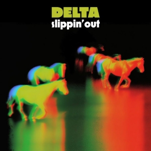 Delta - Slippin? Out in der Gruppe CD / Kommande / Pop-Rock bei Bengans Skivbutik AB (5648340)