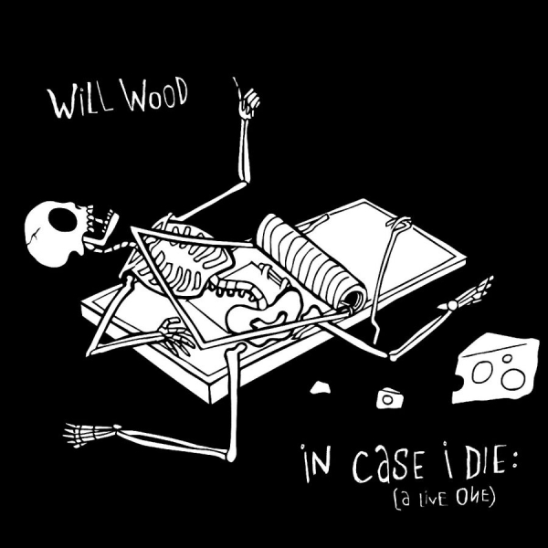 Will Wood - In Case I Die (A Live One) in der Gruppe CD / Pop-Rock bei Bengans Skivbutik AB (5648566)